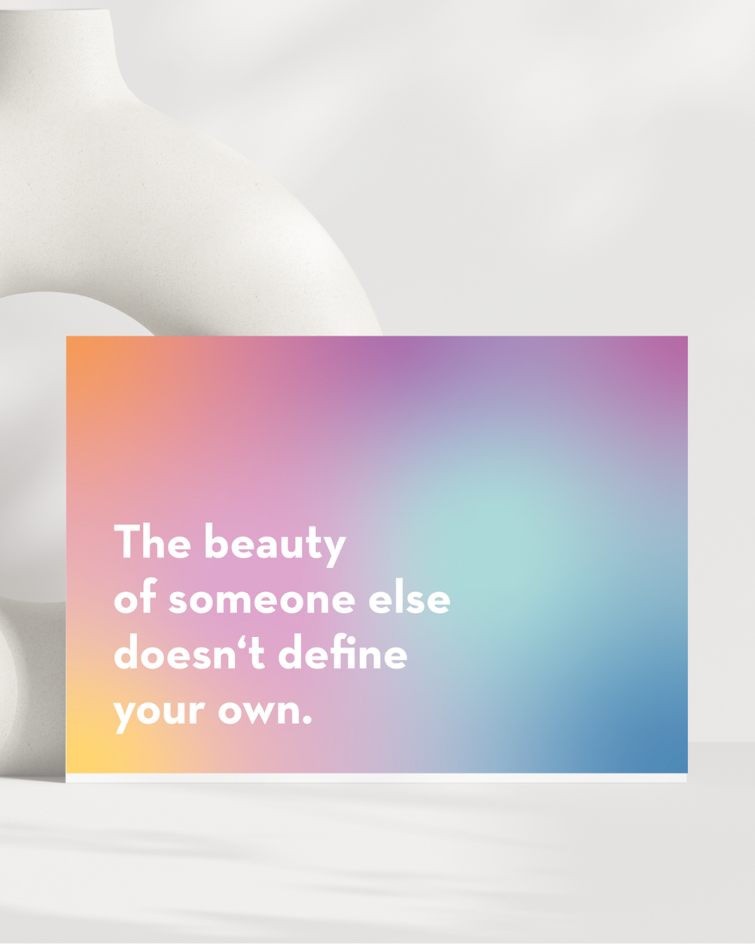 Postkarte "The beauty of someone else doesn´t define your own."