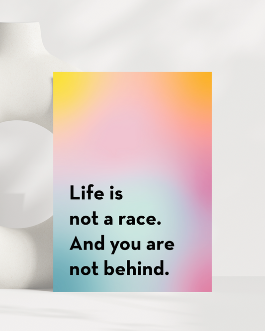 Postkarte "Life is not a race. And you are not behind."