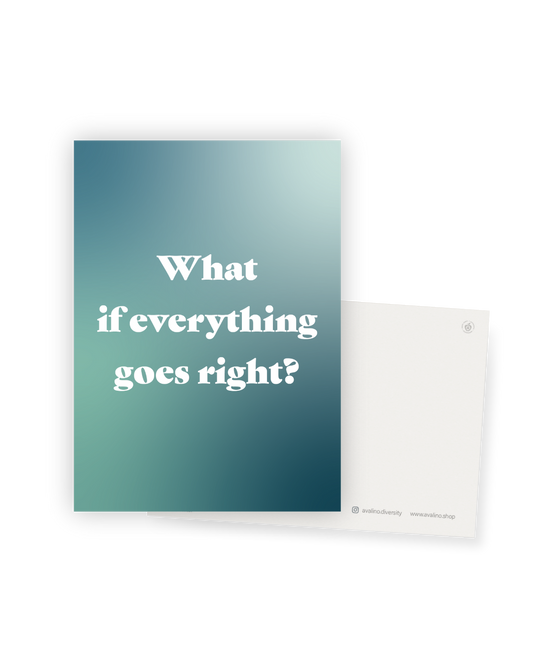 Postkarte "What if everything goes right?"