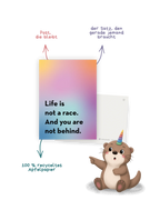 Postkarte "Life is not a race. And you are not behind."