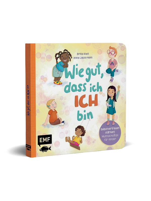 Wie gut, dass ich ICH bin – Affirmationsbuch für Kinder ab 2 Jahren, Cover